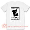These Hands Rated E For Everyone T-Shirt On Sale