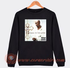 Tupac Shakur Loyal to the Game Sweatshirt On Sale