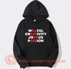 Willfull Creativity Joyous Passion Hoodie On Sale