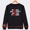 Willfull Creativity Joyous Passion Sweatshirt On Sale