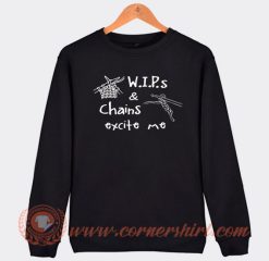 Wips And Chains Excite Me Sweatshirt On Sale