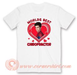 Andrew Garfield World Best Chiropractor T-Shirt On Sale