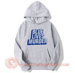 Blue Lives Murder Hoodie On Sale