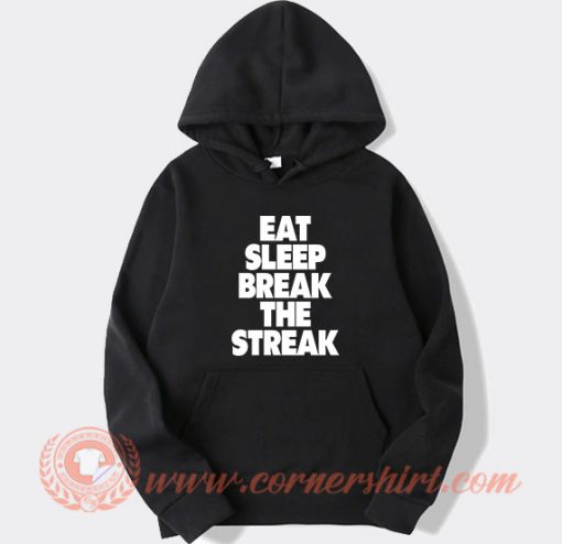 Brock Lesnar Eat Sleep Break The Streak Hoodie On Sale