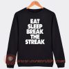 Brock Lesnar Eat Sleep Break The Streak Sweatshirt