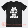 Brock Lesnar Eat Sleep Break The Streak T-Shirt On Sale