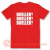 Bueller Bueller Bueller T-Shirt On Sale