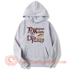 Cake Employee Of The Month At The Dick Sucking Factory Hoodie On Sale
