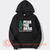 Delta State University Fear The Okra Hoodie On Sale