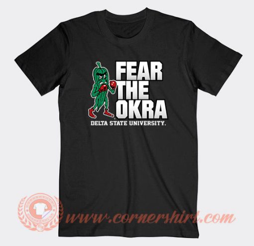 Delta State University Fear The Okra T-Shirt On Sale
