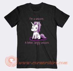 I'm A Bitter Angry Unicorn T-Shirt On Sale