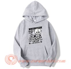 In Legal Trouble Better Call Lawyer Cat Hoodie On Sale