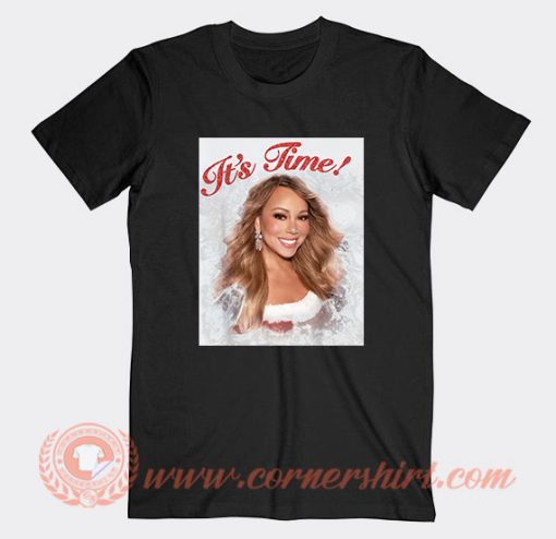 It's Time Mariah Carey T-Shirt On Sale