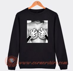 Mickey mouse hands And Boobs Sweatshirt