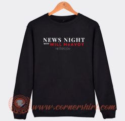 News Night with Will McAvoy Sweatshirt