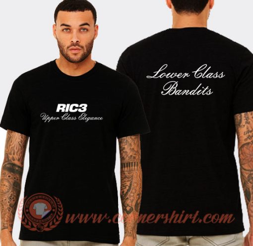 Ric3 Lower Class Bandits T-Shirt On Sale