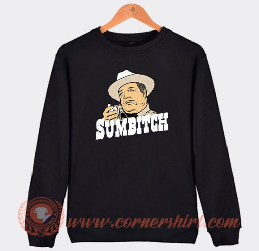 Sumbitch Smooker Sweatshirt