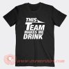 This Team Makes Me Drink Jets T-Shirt On Sale