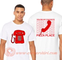 You're My Favorite Pizza Place T-Shirt On Sale