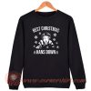 Best Christmas Hans Down Sweatshirt