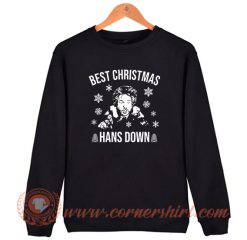 Best Christmas Hans Down Sweatshirt
