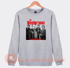 Cum Town Sopranos Weedpranos Sweatshirt
