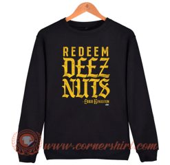 Eddie Kingston Redeem Deez Nuts Sweatshirt