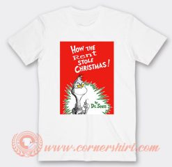 Grinch How The Rent Stole Christmas T-Shirt On Sale