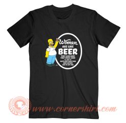 Homer Simpson Women Are Like Beer T-Shirt On Sale
