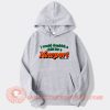 I Would Dropkick A Child For A Newport Hoodie On Sale