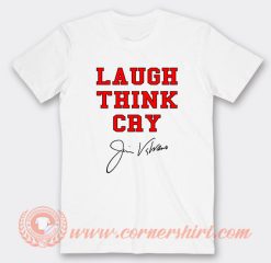 Jim Valvano Laugh Think Cry T-Shirt On Sale