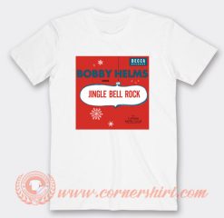 Jingle Bell Rock Bobby Helms T-Shirt On Sale