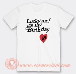 Kanye West Lucky Me Its My Birthday T-Shirt On Sale