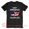Keep America Trumpless USA Flag T-Shirt On Sale