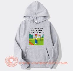 Lee Carvallo's Putting Challenge Hoodie On Sale