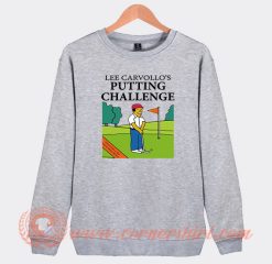 Lee Carvallo's Putting Challenge Sweatshirt