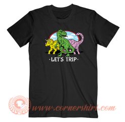 Let's Trip Dinosaur T-Shirt On Sale