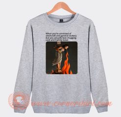 Love Chugging Cock and Hailing Satan Sweatshirt