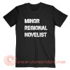 Minor Regional Novelist T-Shirt On Sale