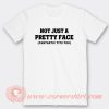 Not Just A Pretty Face Fantastic Tits Too T-Shirt On Sale