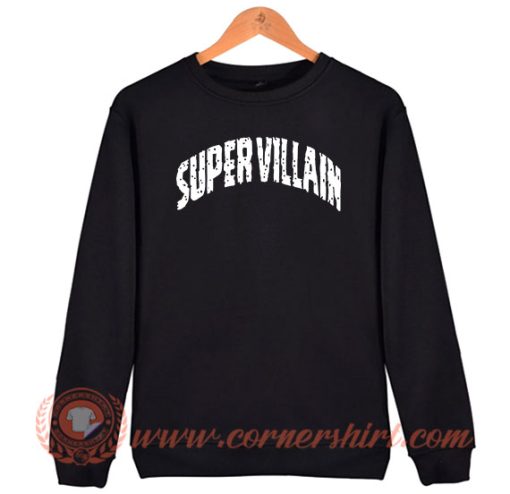 Super Villain Sweatshirt