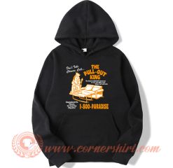The Pull Out King 1 800 Paradise Hoodie On Sale