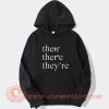 Their There They Are Hoodie On Sale