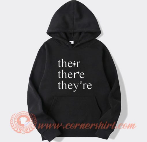 Their There They Are Hoodie On Sale
