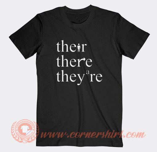 Their There They Are T-Shirt On Sale