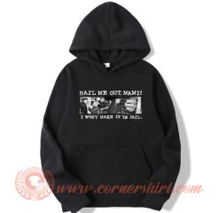 Dominik Mysterio Bail Me Out Mami Hoodie On Sale