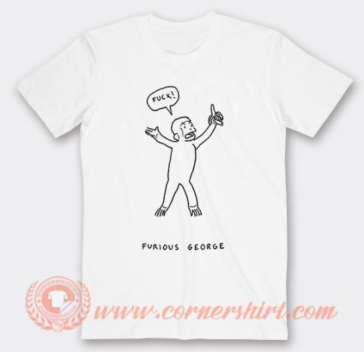 Fuck Furious George T-Shirt On Sale