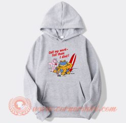 Garfield Call My Work Tell Them I Died Hoodie On Sale