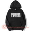 Her Source Of Income Is Mysterious Hoodie On Sale