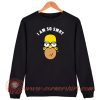 Homer Simpsons I Am So Smrt Sweatshirt